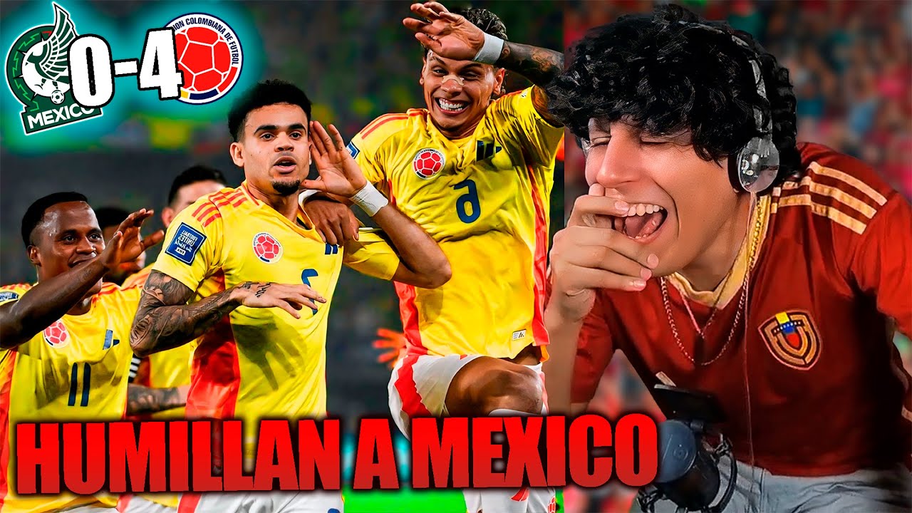 REACCION MEXICO VS COLOMBIA 0-4 | MEXICO LE METEN TODO EL VERRACO x3 | PARTIDO AMISTOSO 2025