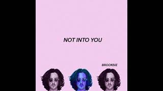 Brooksie - Not Into You (Official Audio) *Dude, She's just Not Into You