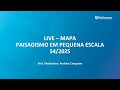 LIVE ATIVIDADE MAPA - PAISAGISMO EM PEQUENA ESCALA