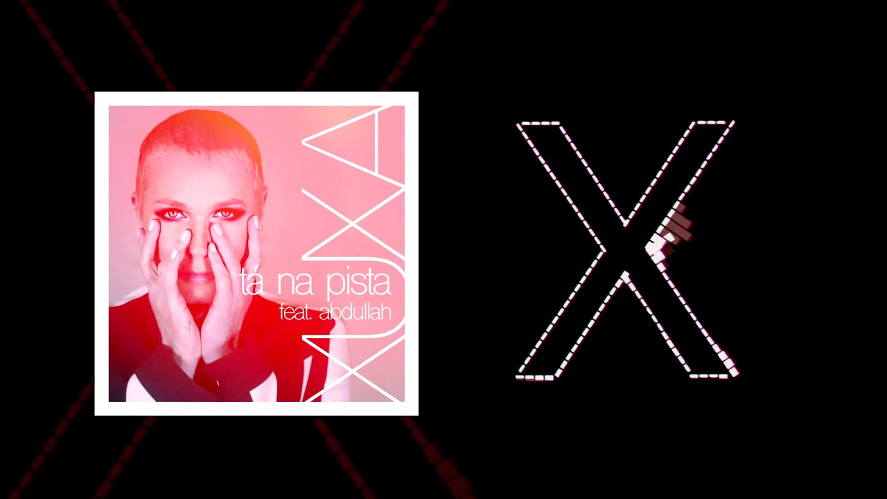 Xuxa - Tá Na Pista (feat. Abdullah)