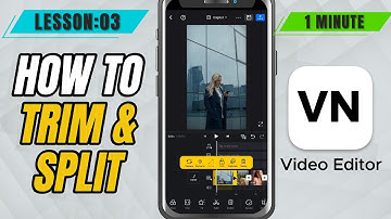 How to Trim and Split Clips in VN Video Editor - Lesson 03 VN Video Video Editor Mobile Tutorial