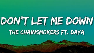 THE CHAINSMOKERS - Don’t Let Me Down ft. DAYA (Lyrics)