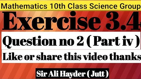 Math 10th class science group chapter no 3 exercise 3.4 Question no 2 ( Part iv )