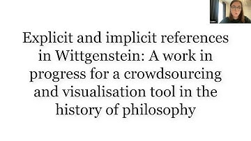 Laura Duparc | Explicit and implicit references in Wittgenstein: A crowdsourcing/visualisation tool