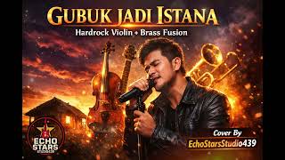 Gubuk Jadi Istana  Ipank hardrock Violin  Brass Fusion Cover  Rock Melayu Emotional 2026