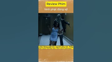 hình phạt đáng sợ #phimhay
