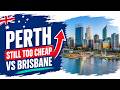 The Real Reason Perth Is STILL Cheaper Than Brisbane (And Why That's Changing)