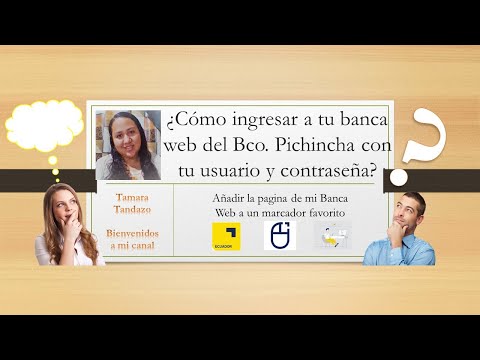 ¿Cómo ingresar a tu banca web del banco pichincha por primera ves? ????