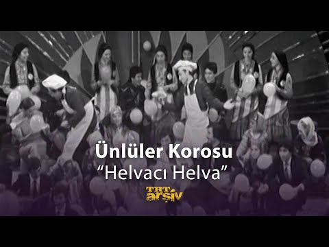 Ünlüler Korosu - Helvacı Helva (1981) | TRT Arşiv