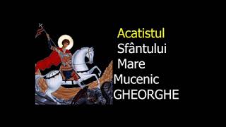 Acatistul Sfântului Mare Mucenic Gheorghe - 23 Aprilie - slujitor Dani