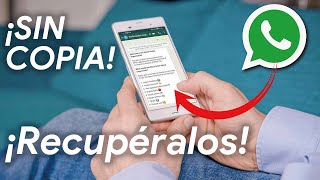 RECUPERAR MENSAJES BORRADOS de WhatsApp SIN COPIA DE SEGURIDAD en ANDROID!!