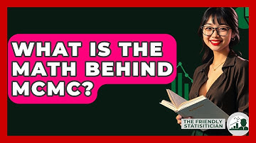 What Is The Math Behind MCMC? - The Friendly Statistician