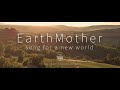 [World Music]  EARTH MOTHER - SONG FOR A NEW WORLD (Karkum Project World Music Productions)