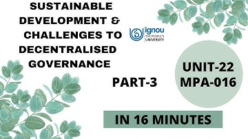 Unit-22 Sustainable Development & Challenges to Decentralised Governance MPA016 IGNOU Part-3