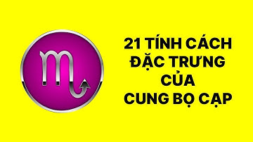 21 tính cách đặc trưng của cung Bọ Cạp | Mật ngữ 12 chòm sao