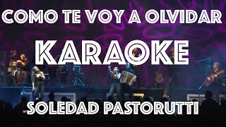 Soledad Pastorutti - Cómo te voy a olvidar - KARAOKE