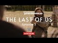 Last of us episode 3 review