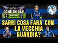 LA VECCHIA GUARDIA SARA' ANCORA PROTAGONISTA NELL'ATALANTA DI SARRI?