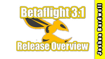 Betaflight 3.1 Release Overview