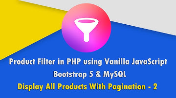 Product Filter in PHP with JavaScript Bootstrap 5 & MySQL - Display All Products With Pagination - 2