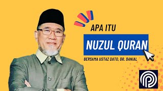 Apa Itu Nuzul Quran | Bersama Dato' Dr. Danial Zainal Abidin