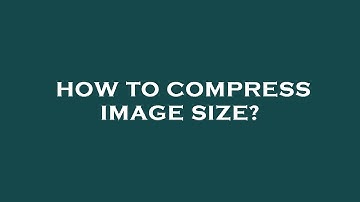 How to compress image size?