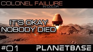 Planetbase part 1 : It's Okay, Nobody Died