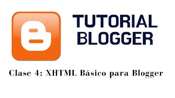 Tutorial Blogger 2019: Clase 4 - Curso XHTML básico para Blogger