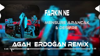 Mensure Arancak & Deşifre - Farkın Ne ( Agah Erdoğan ) Remix Resimi