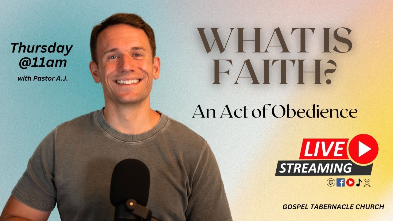 Faith is an Act of Obedience | What is Faith? | Pastor A.J.