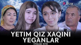 Otalar so'zi - Yetim qiz xaqqini yeganlar | Етим киз  хаккини еганлар (Buni hayot deydilar)