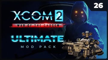 Прохождение XCOM 2 LWOTC Ultimate ModPack на легенде 2022 - 26. Жнец, ИСКРА и потная миссия