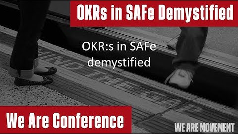 OKR:s in SAFe demystified