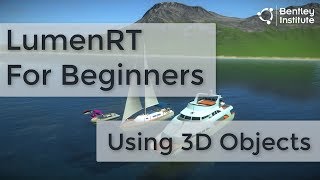 LumenRT for Beginners: Using 3D Objects
