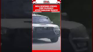 India Responds Strong: Zero Tolerance After Pahalgam Tragedy