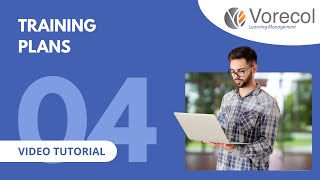 04. Training Plans In Vorecol Learning Management Video Tutorial