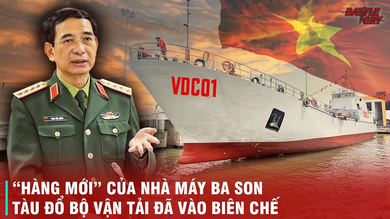 TÀU VẬN TẢI ĐỘ BỘ CHIẾN ĐẤU ĐÃ ĐƯỢC ĐƯA VÀO BIÊN CHẾ HẢI QUÂN - NIỀM TỰ HÀO CỦA NHÀ MÁY BA SON