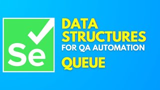 Data structures  For QA Automation |Queue in Selenium understanding| PART 3 |JS Testing Academy