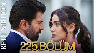 Esaret 225. Bölüm | Redemption Episode 225