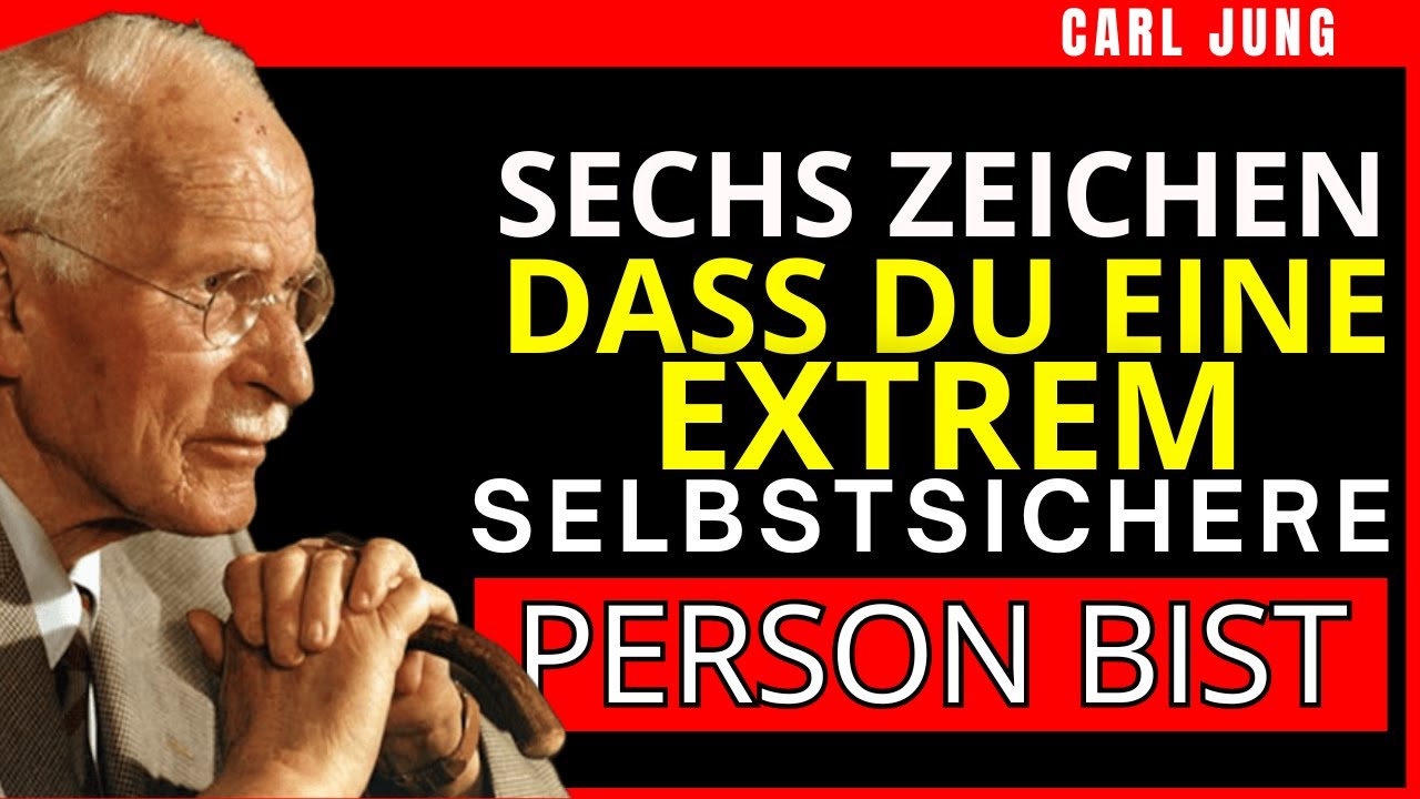 5 Zeichen, die erkennen lassen, dass du eine selbstsichere Person bist – Carl Jung