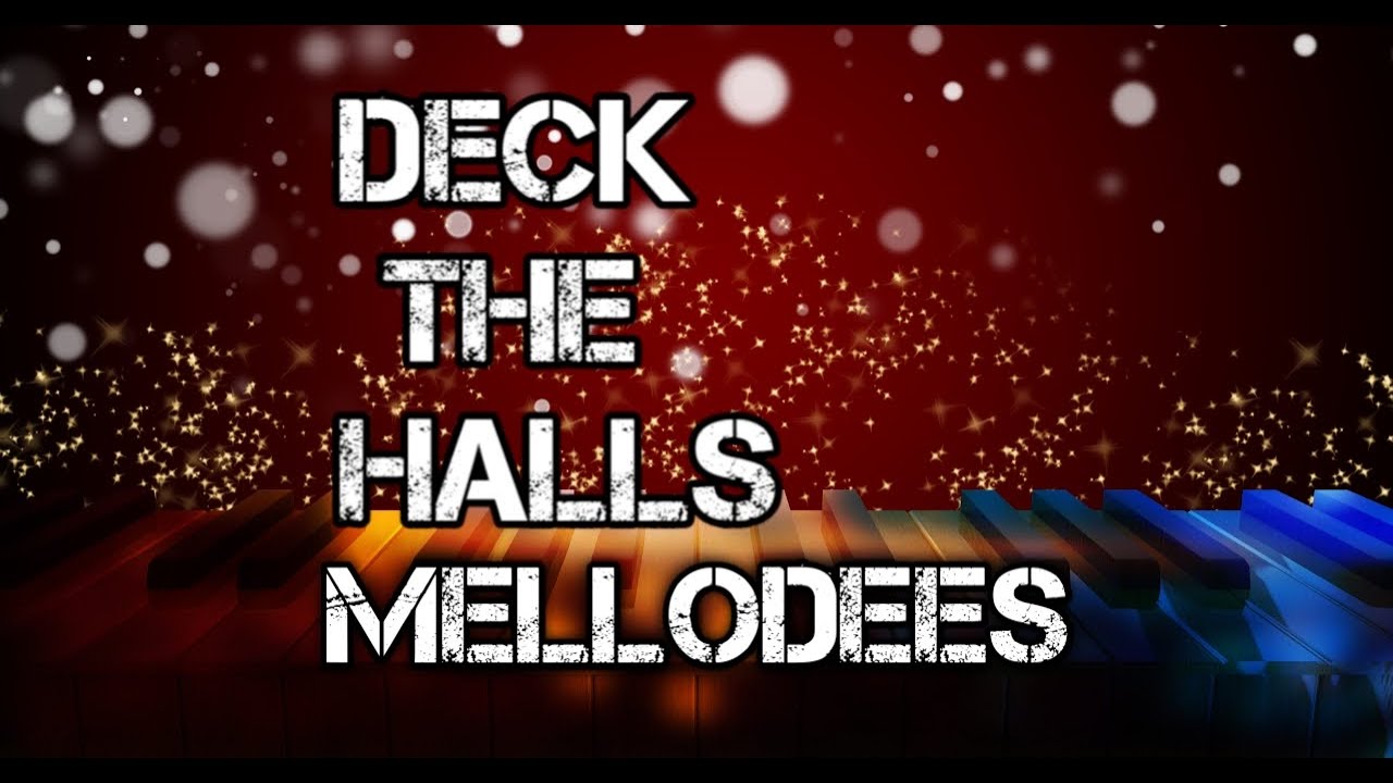 Deck The Halls - Mellodees Kids Songs || 