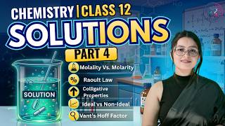 Class 12 Chemistry Chapter 1 Solutions | Part 4 Full Explanation 🔥 (2026-27 Syllabus)
