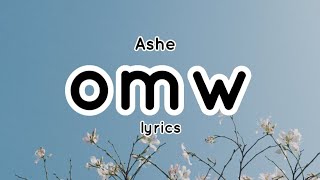 Ashe - omw (lyrics)