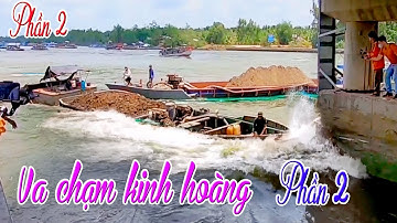 Những vụ va chạm kinh hoàng tại các cống đập Trà Vinh - Phần 2 | Ship Accidents 2