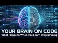 Your Brain On Code : What Happens When You Learn Programming || CodeNFacts 