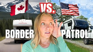 Crossing US Border with our RV: WORSE than Canada?