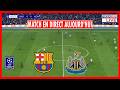 BARCELONE Vs NEWCASTLE EN DIRECT LIGUE DES CHAMPIONS DE L UEFA 2026 MATCH EN DIRECT AUJOURD HUI