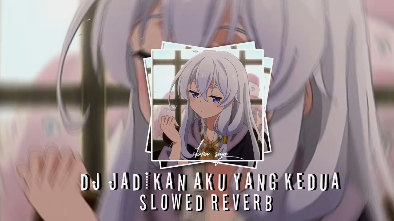 DJ JADIKAN AKU YANG KEDUA BREAKFUNK Slowed reverb