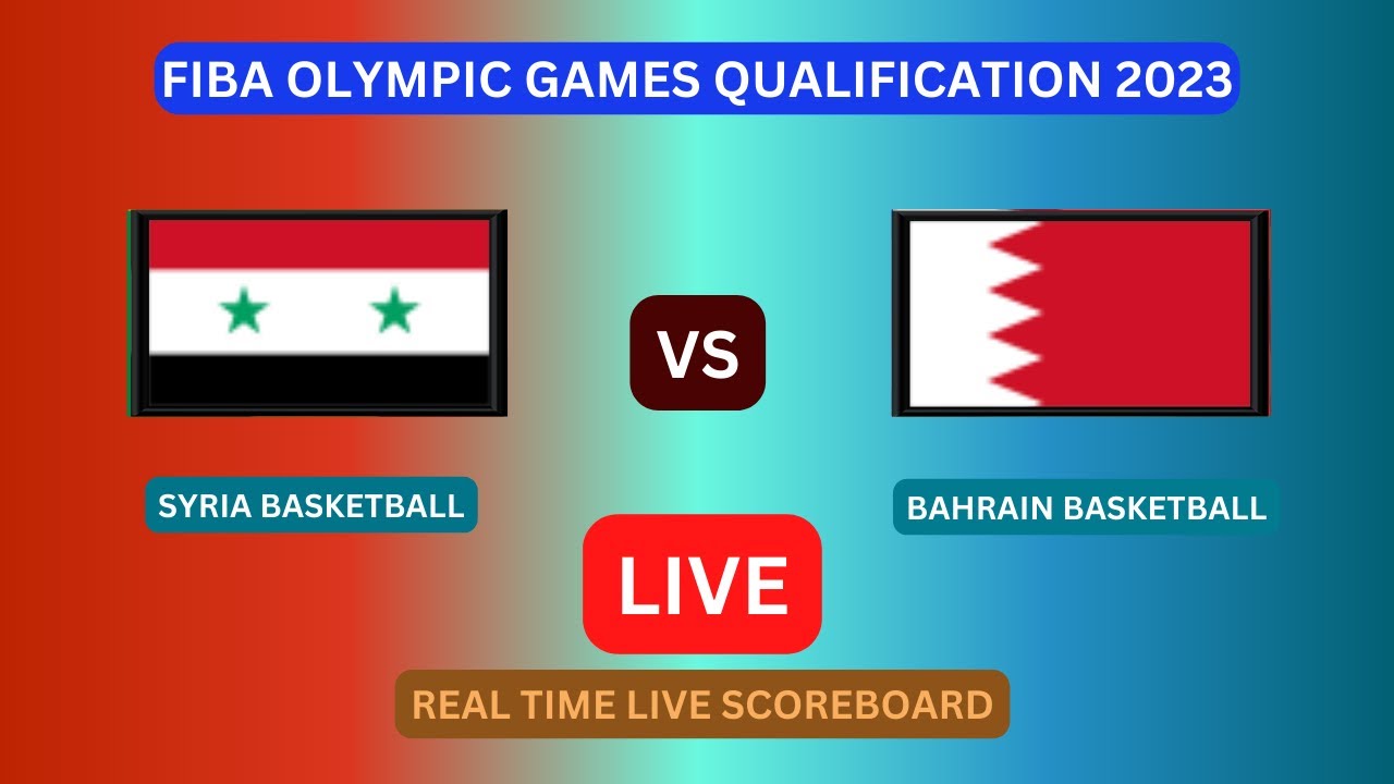 Syria Vs Bahrain LIVE Score UPDATE Today Basketball FIBA Olympic Games Qualification Aug 14 2023