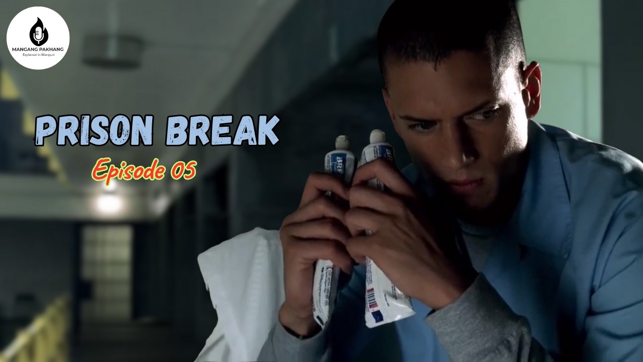 Prison break EP 5 Manipuri Explanation | Series explained in manipuri